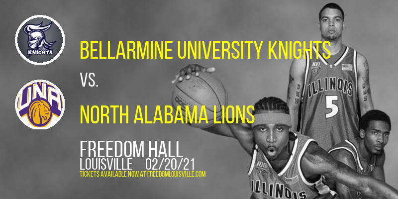 Bellarmine University Knights vs. North Alabama Lions at Freedom Hall