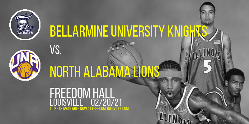 Bellarmine University Knights vs. North Alabama Lions at Freedom Hall tickets Bellarmine University Knights vs. North Alabama Lions at Freedom Hall