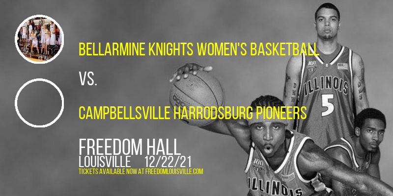 Bellarmine Knights Women's Basketball vs. Campbellsville Harrodsburg Pioneers at Freedom Hall tickets Bellarmine Knights Women's Basketball vs. Campbellsville Harrodsburg Pioneers at Freedom Hall