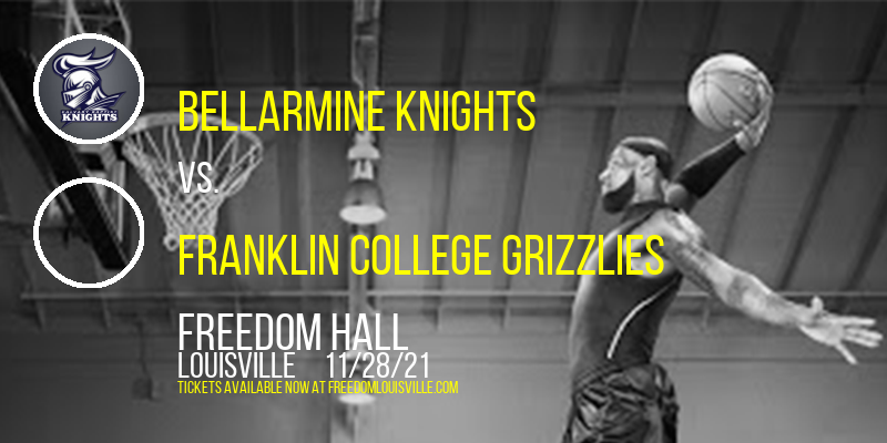 Bellarmine Knights vs. Franklin College Grizzlies at Freedom Hall