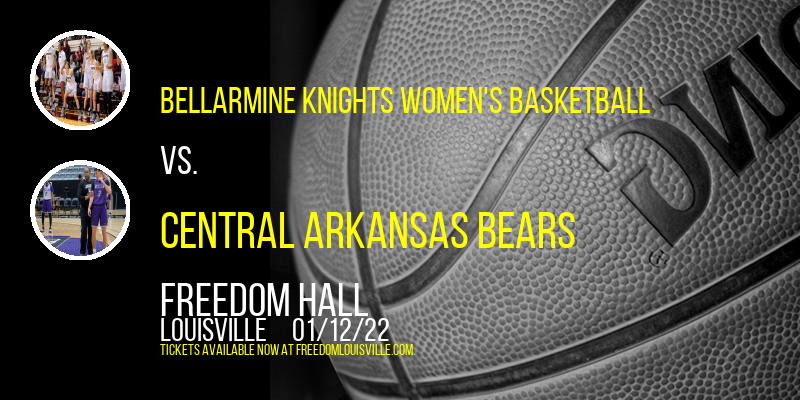 Bellarmine Knights Women's Basketball vs. Central Arkansas Bears at Freedom Hall tickets Bellarmine Knights Women's Basketball vs. Central Arkansas Bears at Freedom Hall