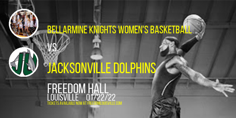 Bellarmine Knights Women's Basketball vs. Jacksonville Dolphins at Freedom Hall tickets Bellarmine Knights Women's Basketball vs. Jacksonville Dolphins at Freedom Hall
