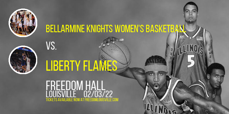 Bellarmine Knights Women's Basketball vs. Liberty Flames at Freedom Hall tickets Bellarmine Knights Women's Basketball vs. Liberty Flames at Freedom Hall