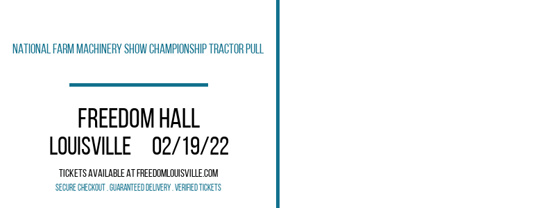 National Farm Machinery Show Championship Tractor Pull at Freedom Hall tickets National Farm Machinery Show Championship Tractor Pull at Freedom Hall