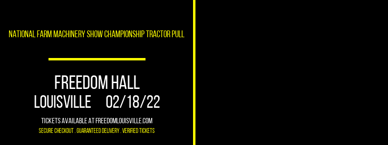 National Farm Machinery Show Championship Tractor Pull at Freedom Hall tickets National Farm Machinery Show Championship Tractor Pull at Freedom Hall