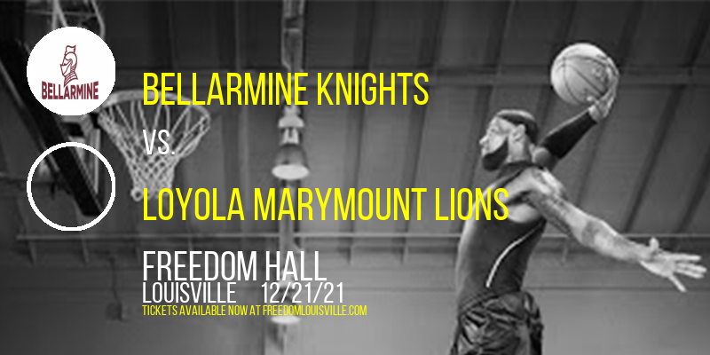 Bellarmine Knights vs. Loyola Marymount Lions at Freedom Hall tickets Bellarmine Knights vs. Loyola Marymount Lions at Freedom Hall