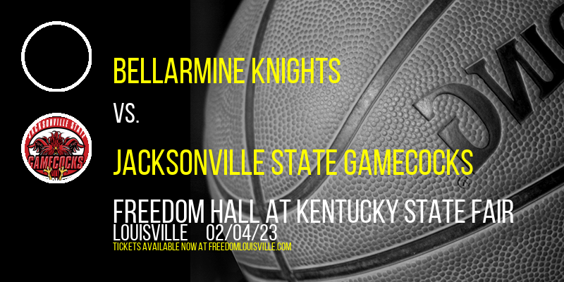 Bellarmine Knights vs. Jacksonville State Gamecocks at Freedom Hall