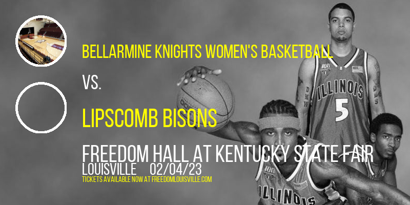 Bellarmine Knights Women's Basketball vs. Lipscomb Bisons at Freedom Hall tickets Bellarmine Knights Women's Basketball vs. Lipscomb Bisons at Freedom Hall