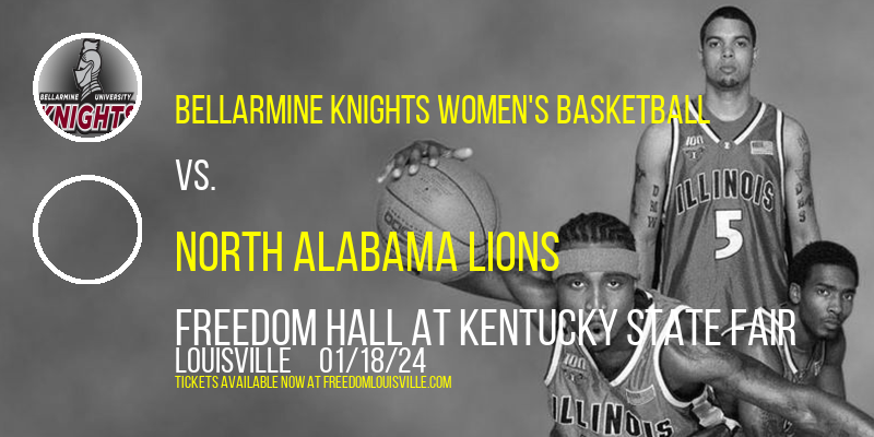 Bellarmine Knights Women's Basketball vs. North Alabama Lions at Freedom Hall At Kentucky State Fair
