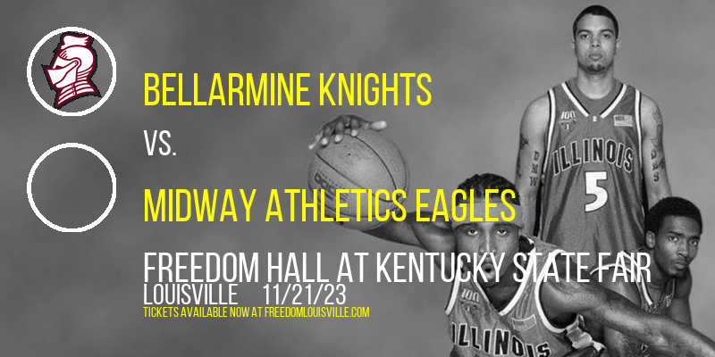 Bellarmine Knights vs. Midway Athletics Eagles at Freedom Hall At Kentucky State Fair