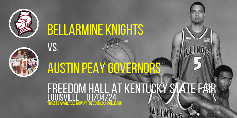 Bellarmine Knights vs. Austin Peay Governors at Freedom Hall At Kentucky State Fair